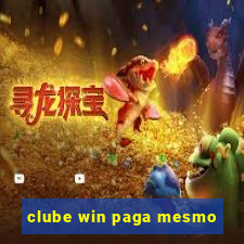 clube win paga mesmo